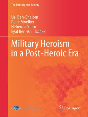 cover image of Military Heroism in a Post-Heroic Era